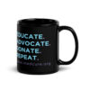INADcure Foundation. Educate, Advocate, Donate, Repeat Black Glossy Mug - Image 2