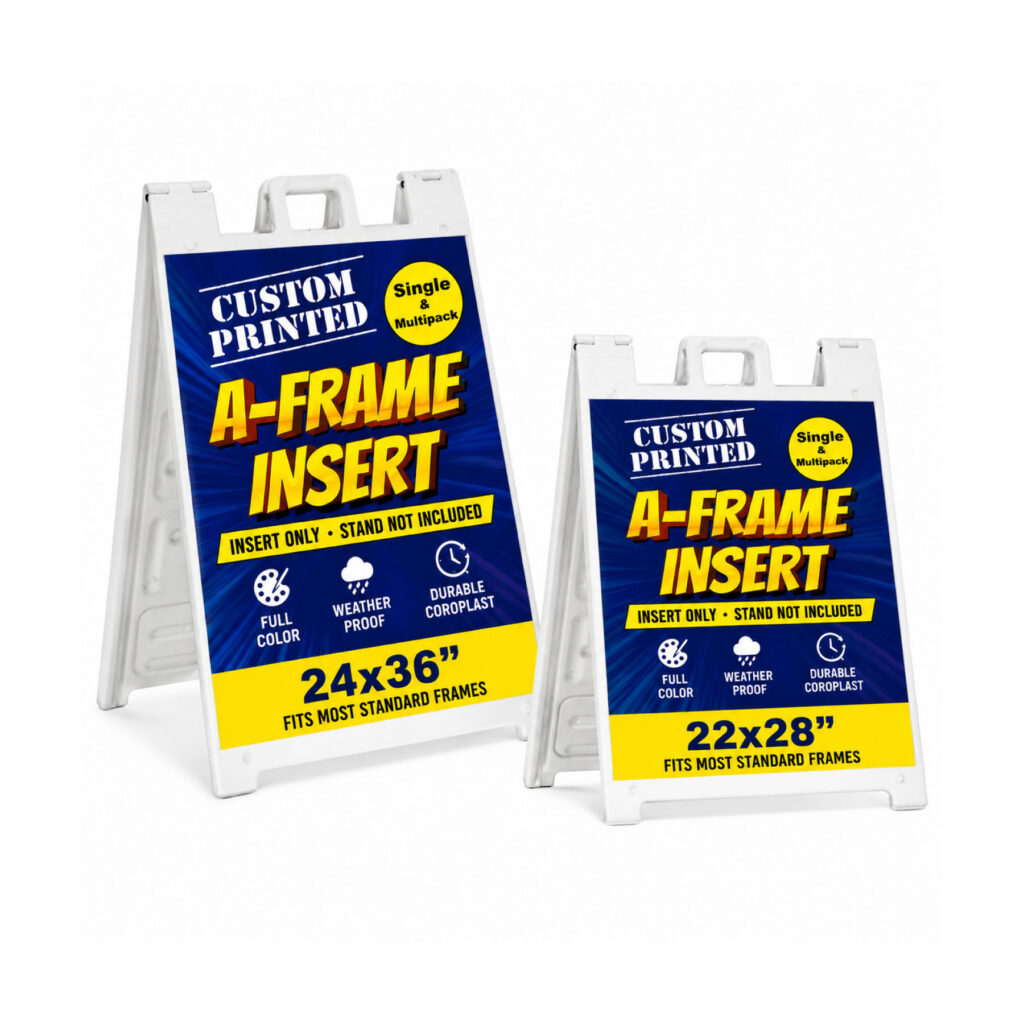 Custom A-Frame Sign Inserts – 22x28 & 24x36 Inch, Full Color Printing