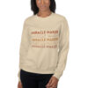 Miracle Maker Stacked Unisex Sweatshirt